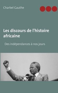 bokomslag Les discours de l'histoire africaine