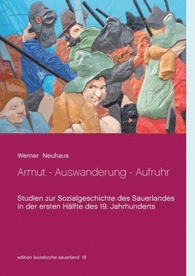 Werner Neuhaus - Armut - Auswanderung - Aufruhr, Häftad
