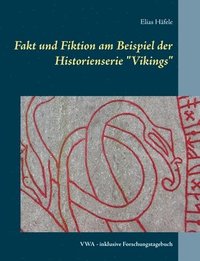 bokomslag Fakt und Fiktion am Beispiel der Historienserie &quot;Vikings&quot;