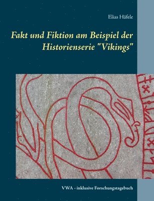 Elias Häfele - Fakt und Fiktion am Beispiel der Historienserie "Vikings", Häftad