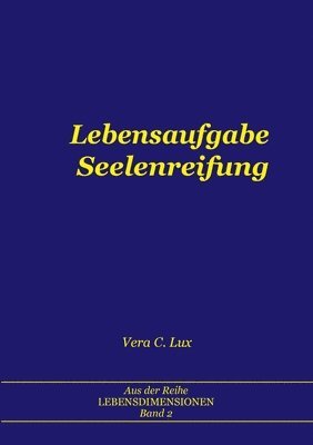 bokomslag Lebensaufgabe Seelenreifung