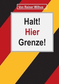 bokomslag Halt! Hier Grenze!