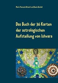 bokomslag Das Buch der 36 Karten der astrologischen Aufstellung von Ishvara