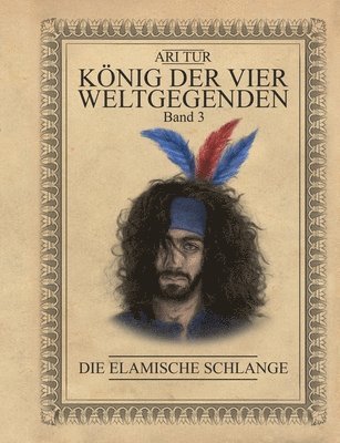 König der vier Weltgegenden - Band 3