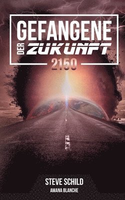 bokomslag Gefangene der Zukunft 2150