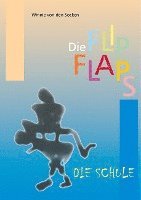 bokomslag Die FlipFlaps - Die Schule