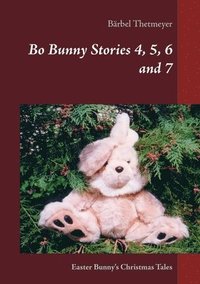 bokomslag Bo Bunny Stories 4, 5, 6 and 7