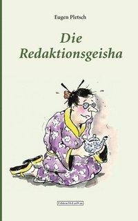 bokomslag Die Redaktionsgeisha