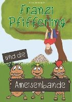 bokomslag Franzi Pfifferling und die Ameisenbande