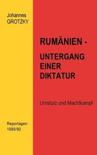 bokomslag Rumänien- Untergang einer Diktatur