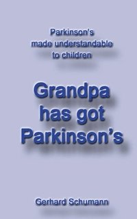 bokomslag Grandpa has got Parkinsons