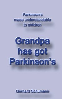 bokomslag Grandpa has got Parkinson¿s