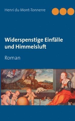 bokomslag Widerspenstige Einflle und Himmelsluft