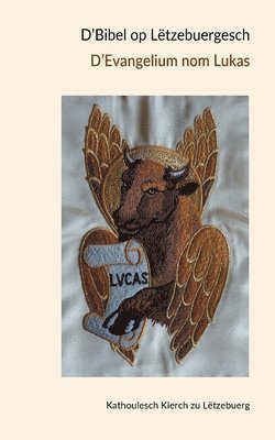 D'Bibel op Lëtzebuergesch - D'Evangelium nom Lukas