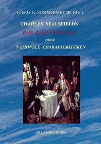 bokomslag Charles Sealsfields Das Kajtenbuch oder Nationale Charakteristiken