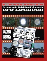 bokomslag UFO LOGBUCH - Paranormale Aktivitäten/Phänomene