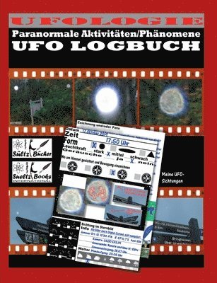 bokomslag UFO LOGBUCH - Paranormale Aktivitäten/Phänomene