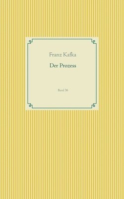 Franz Kafka - Prozess, Häftad