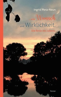 ...wie Wunsch und Wirklichkeit. 1