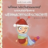 bokomslag Wilma Wochenwurms wunderbare Weihnachtsgeschichte