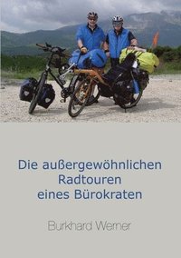 bokomslag Die auergewhnlichen Radtouren eines Brokraten