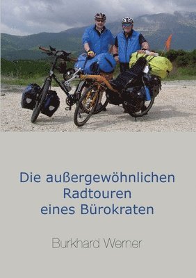 außergewöhnlichen Radtouren eines Bürokraten