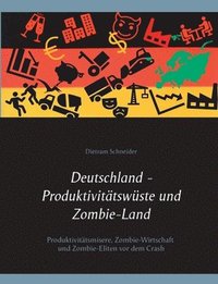 bokomslag Deutschland - Produktivittswste und Zombie-Land