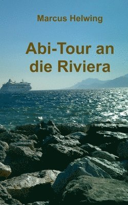 Abi-Tour an die Riviera 1