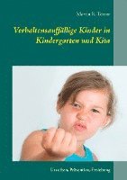 bokomslag Verhaltensauffällige Kinder in Kindergarten und Kita