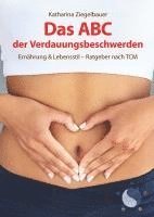 Katharina Ziegelbauer - Das ABC der Verdauungsbeschwerden, Inbunden