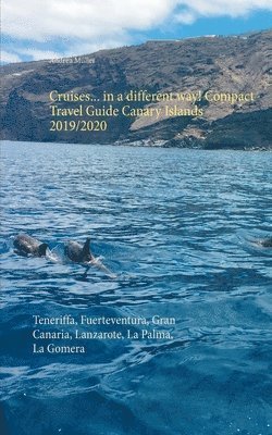 Cruises... in a different way! Compact Travel Guide Canary Islands 2019/2020