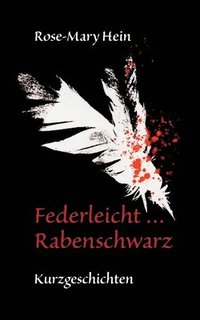 bokomslag Federleicht ... Rabenschwarz