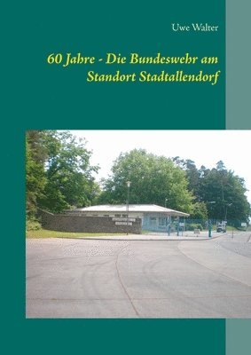 60 Jahre - Die Bundeswehr am Standort Stadtallendorf 1