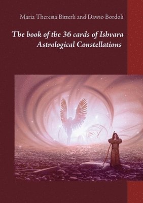 bokomslag The book of the 36 cards of Ishvara Astrological Constellations