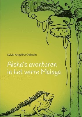 bokomslag Aisha's aventuren in het verre Malaya