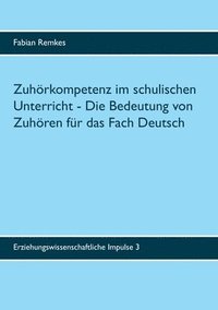 bokomslag Zuhörkompetenz im schulischen Unterricht