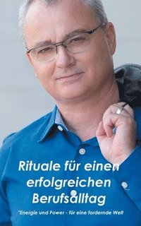 bokomslag Rituale für einen erfolgreichen Berufsalltag