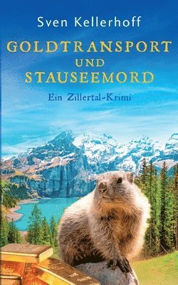 Goldtransport und Stauseemord
