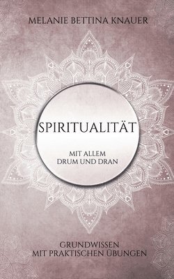 bokomslag Spiritualität mit allem Drum und Dran