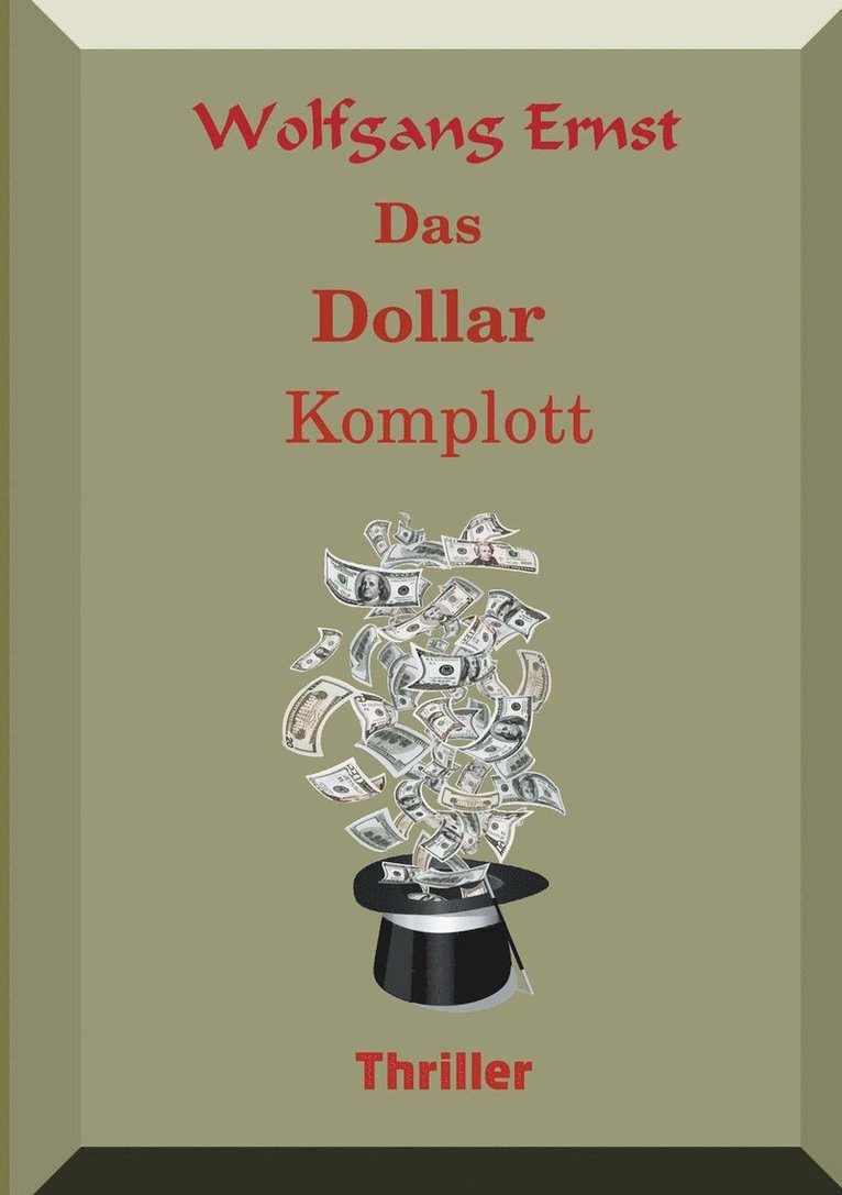 Das Dollarkomplott 1