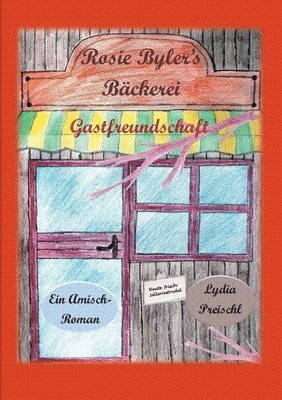 Lydia Preischl - Rosie Byler's Bäckerei, Häftad