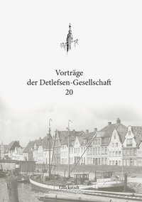 bokomslag Vortrge der Detlefsen-Gesellschaft 20