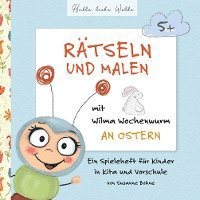 bokomslag Rätseln und Malen mit Wilma Wochenwurm an Ostern