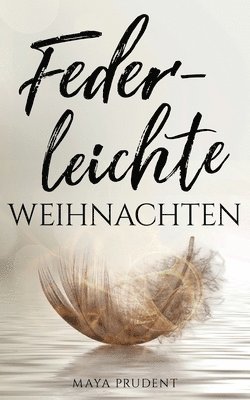 Maya Prudent - Federleichte Weihnachten, Häftad