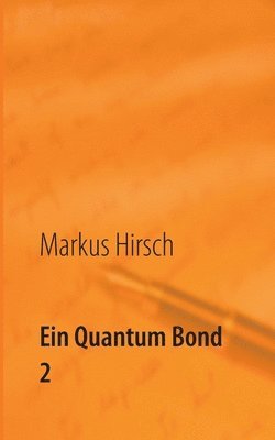 bokomslag Ein Quantum Bond 2