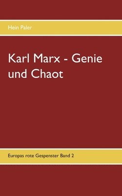 Karl Marx - Genie und Chaot 1