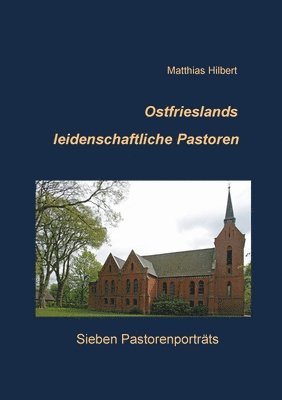 bokomslag Ostfrieslands leidenschaftliche Pastoren
