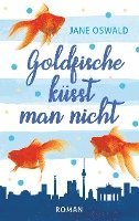 Goldfische küsst man nicht 1