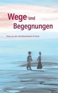 bokomslag Wege und Begegnungen