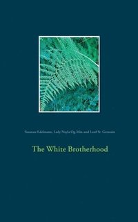 bokomslag The White Brotherhood